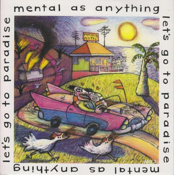 Mental As Anything - Let's Go To Paradise