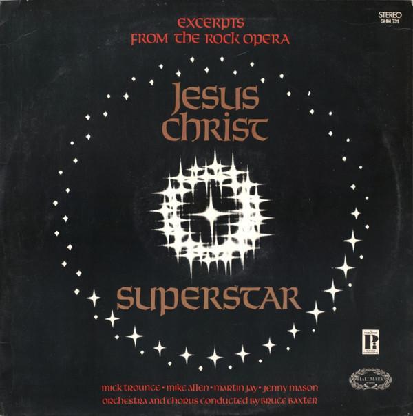 Mike Trounce, Mike Allen , Martin Jay, Jenny Mason - Jesus Christ Superstar (Excerpts From The Rock Opera)