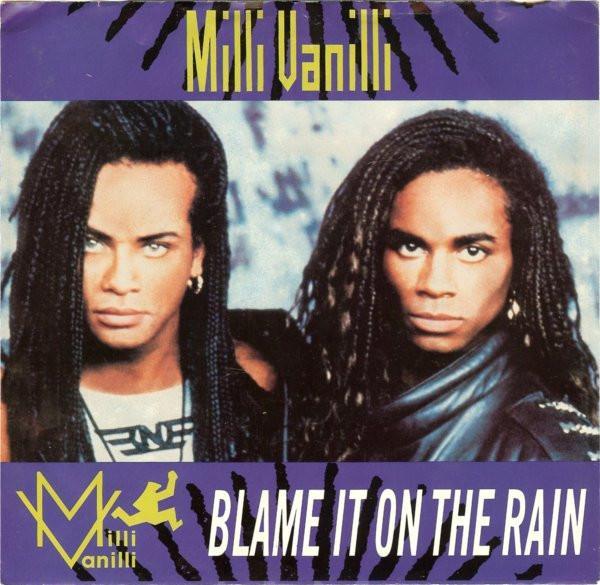 Milli Vanilli - Blame It On The Rain