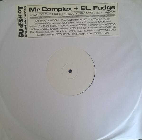 Mr. Complex, L-Fudge - New York Minute / Talk To The Hand / Taboo
