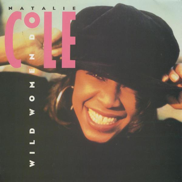 Natalie Cole - Wild Women Do