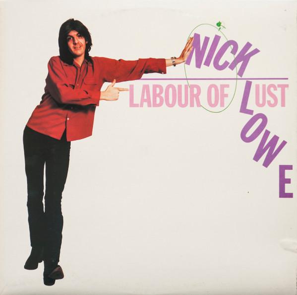 Nick Lowe - Labour Of Lust