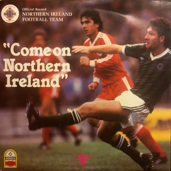 Northern Ireland Football Team - Come On Northern Ireland