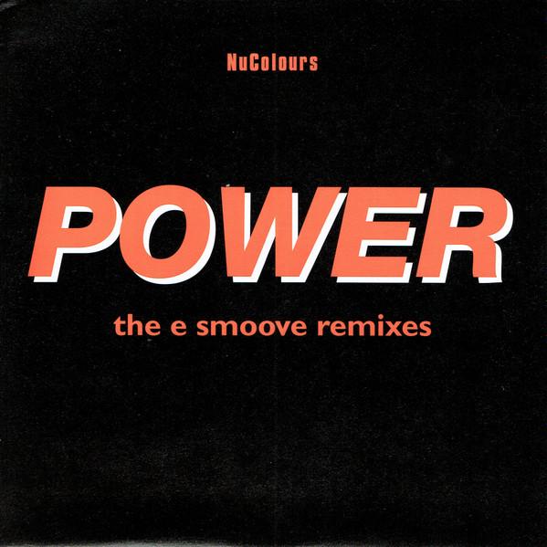 Nu Colours - Power (The E Smoove Remixes)