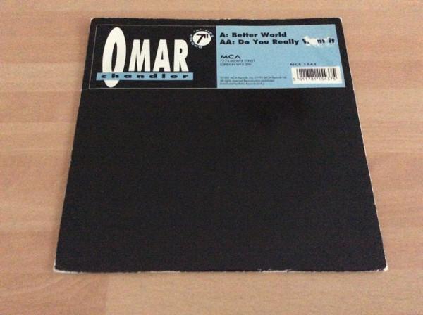 Omar Chandler - Better World / Do You Really Want It