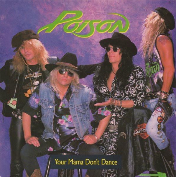 Poison  - Your Mama Don't Dance
