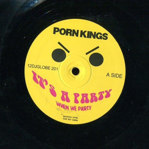 Porn Kings - It's A Party (When We Party) / Party Hard (Mixed By DJ Davy T)