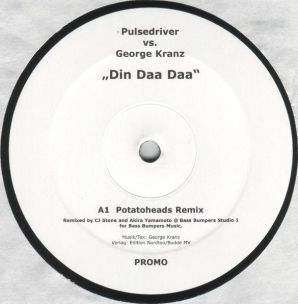 Pulsedriver, George Kranz - Din Daa Daa