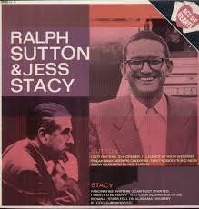 Ralph Sutton , Jess Stacy - Piano Solos