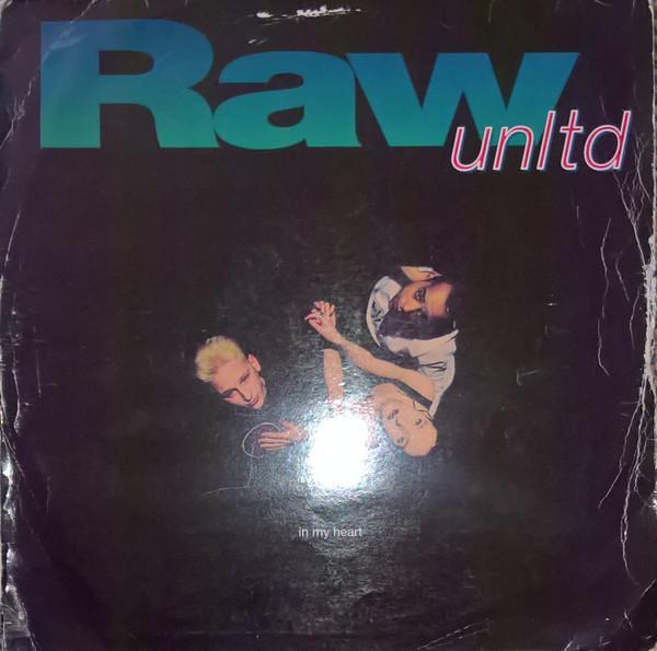 Raw Unltd. - In My Heart