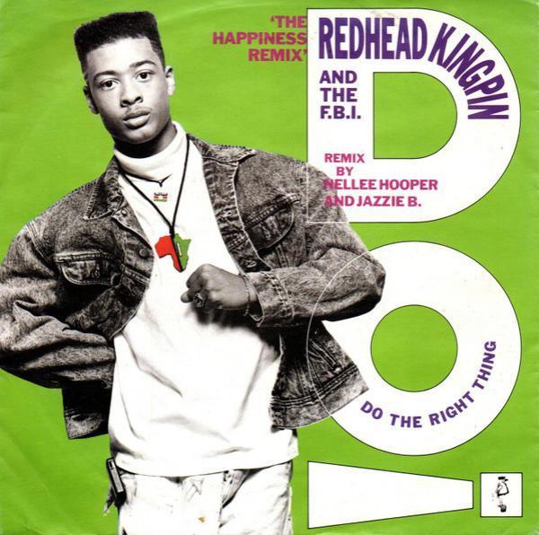Redhead Kingpin And The FBI - Do The Right Thing (The Happiness Remix)