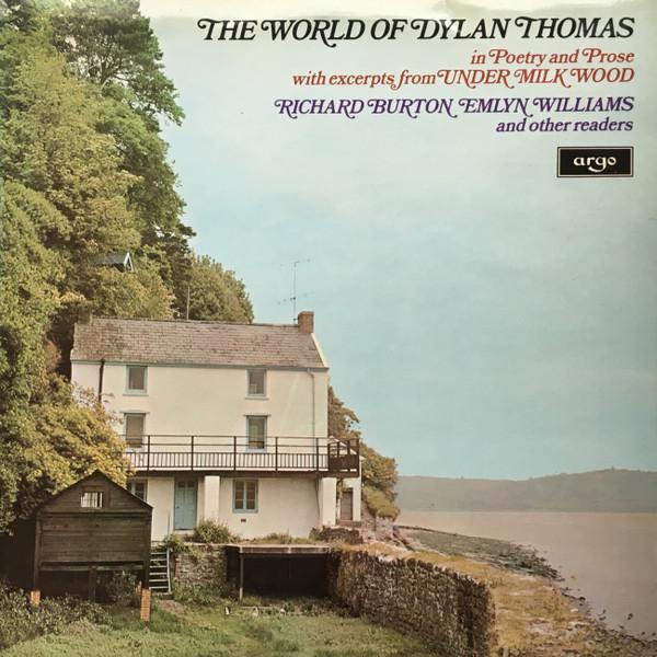 Richard Burton (2), Emlyn Williams - The World Of Dylan Thomas (In Poetry And Prose With Excerpts From Under Milk Wood)