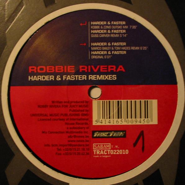 Robbie Rivera - Harder & Faster Remixes