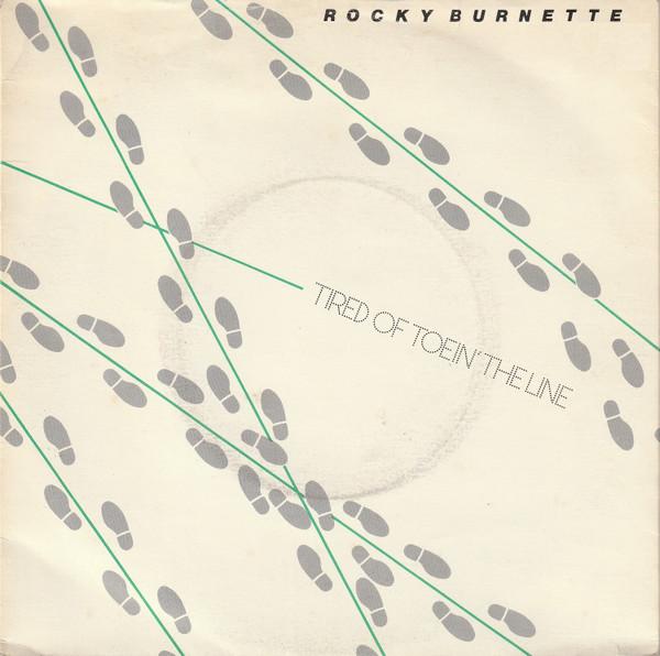 Rocky Burnette - Tired Of Toein' The Line
