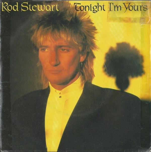 Rod Stewart - Tonight I'm Yours