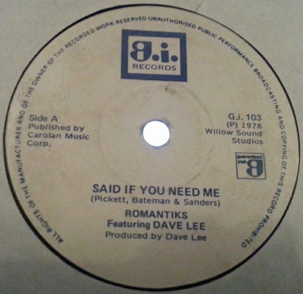 Romantiks, Dave Lee  - Said If You Need Me