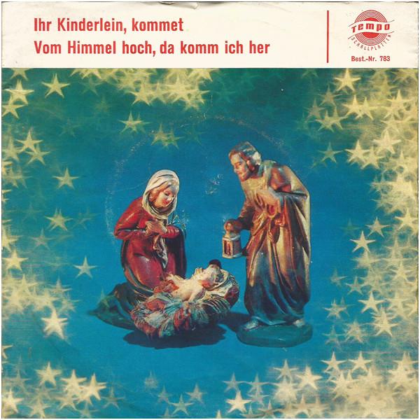 Rudolf-Kirmeyer-Kinderchor - Ihr Kinderlein, Kommet / Vom Himmel Hoch, Da Komm Ich Her