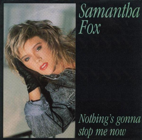 Samantha Fox - Nothing's Gonna Stop Me Now