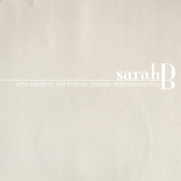 Sarah Brightman - Who Wants To Live Forever (Trouser Enthusiasts Mix)