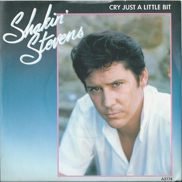 Shakin' Stevens - Cry Just A Little Bit