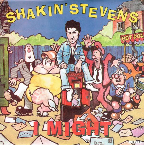 Shakin' Stevens - I Might