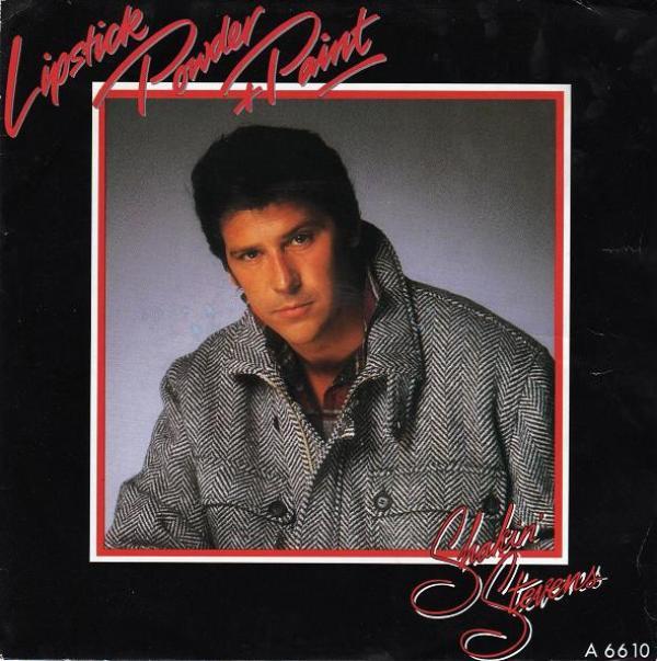 Shakin' Stevens - Lipstick Powder And Paint