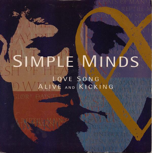 Simple Minds - Love Song / Alive And Kicking