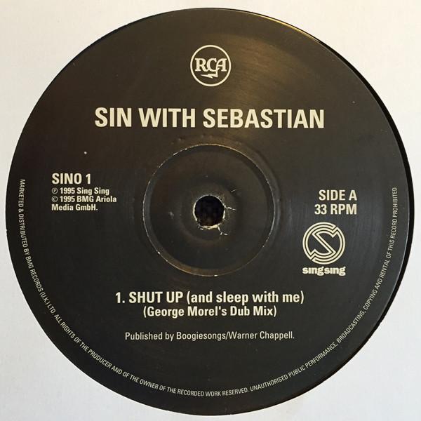 Sin With Sebastian - Shut Up (And Sleep With Me)