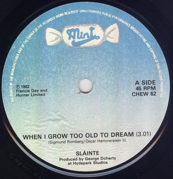 Sláinte  - When I Grow Too Old To Dream
