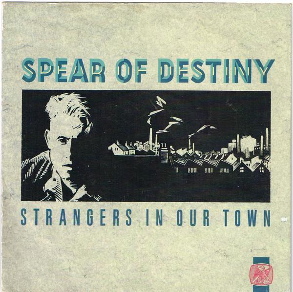 Spear Of Destiny - Strangers In Our Town