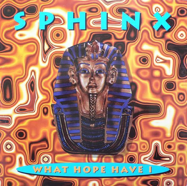 Sphinx - What Hope Have I