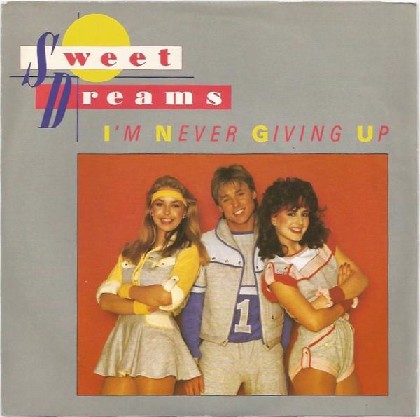 Sweet Dreams - I'm Never Giving Up