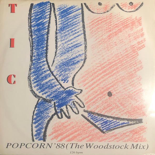 T.I.C.  - Popcorn '88 (The Woodstock Mix)