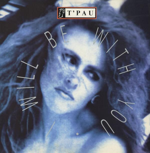 T'Pau - I Will Be With You