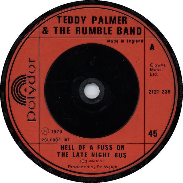 Teddy Palmer & The Rumble Band - Hell Of A Fuss On The Late Night Bus