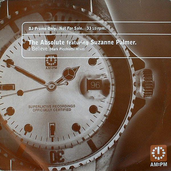The Absolute, Suzanne Palmer - I Believe (Mark Picchiotti Mixes)