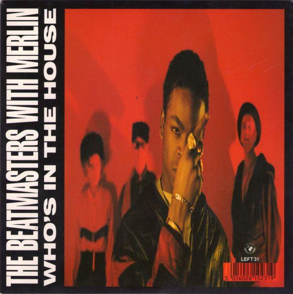 The Beatmasters, Merlin - Who's In The House
