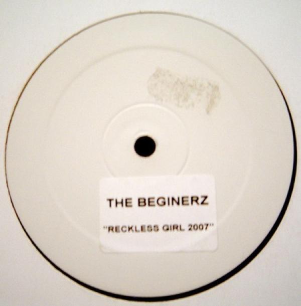 The Beginerz - Reckless Girl 2007