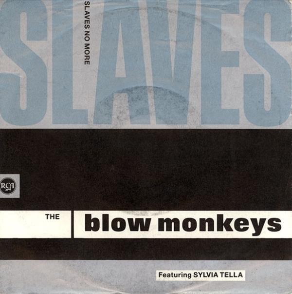 The Blow Monkeys, Sylvia Tella - Slaves No More