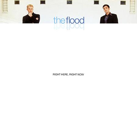 The Flood - Right Here, Right Now