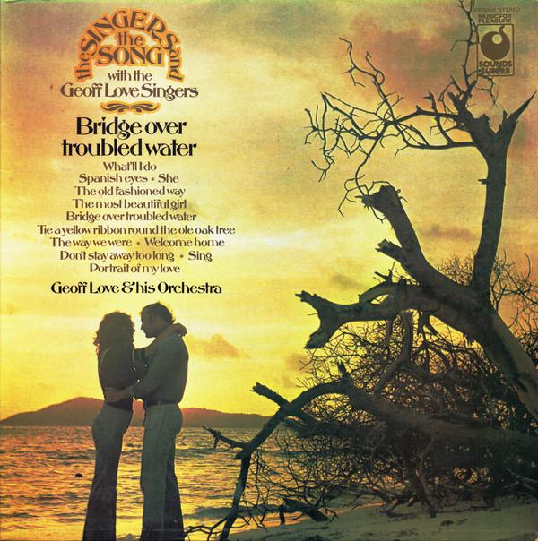 The Geoff Love Singers, Geoff Love & His Orchestra - Bridge Over Troubled Water