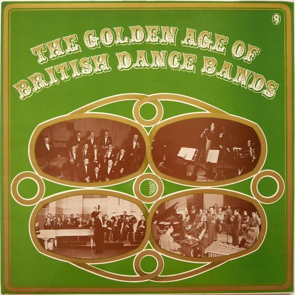  - The Golden Age Of British Dance Bands