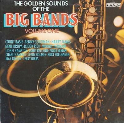  - The Golden Sounds Of The Big Bands (Volume One)