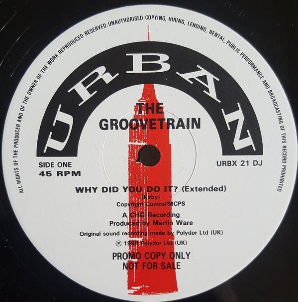 The Groove Train - Why Did You Do It?