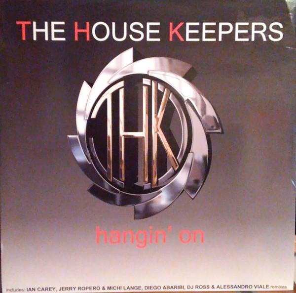 The House Keepers - Hangin' On