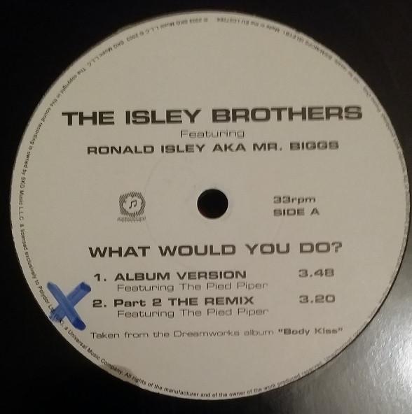 The Isley Brothers, Ronald Isley, Mr. Biggs  - What Would You Do?