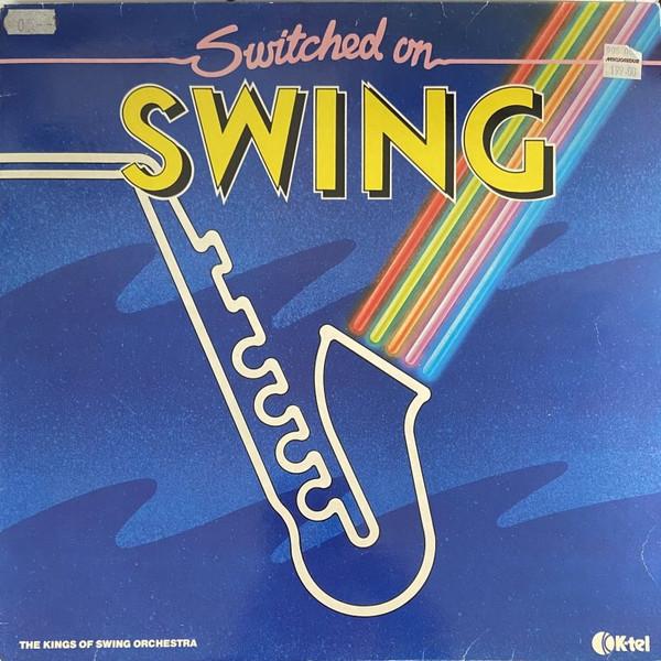The Kings Of Swing Orchestra - Switched On Swing