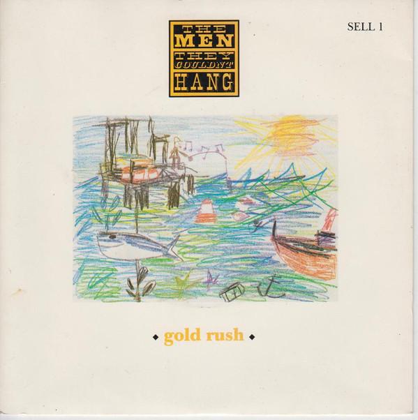 The Men They Couldn't Hang - Gold Rush
