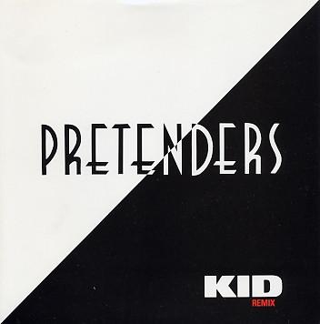 The Pretenders - Kid (Remix)