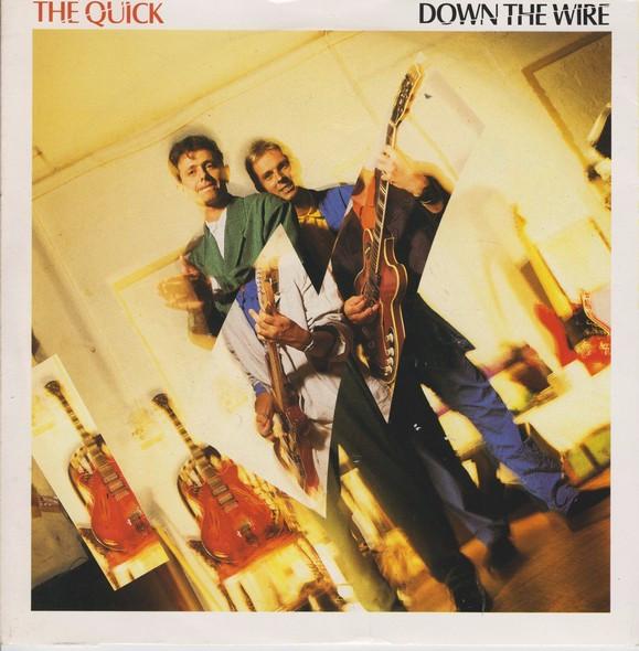 The Quick - Down The Wire